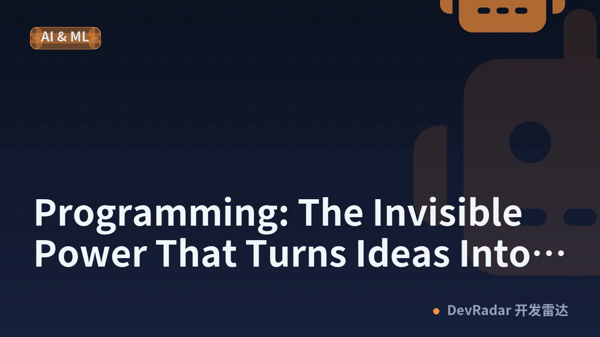 Programming: The Invisible Power That Turns Ideas Into Reality