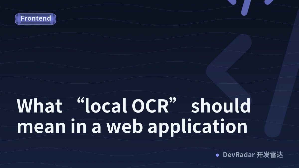 What “local OCR” should mean in a web application