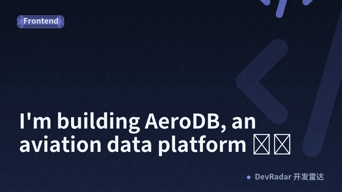 I'm building AeroDB, an aviation data platform ✈️