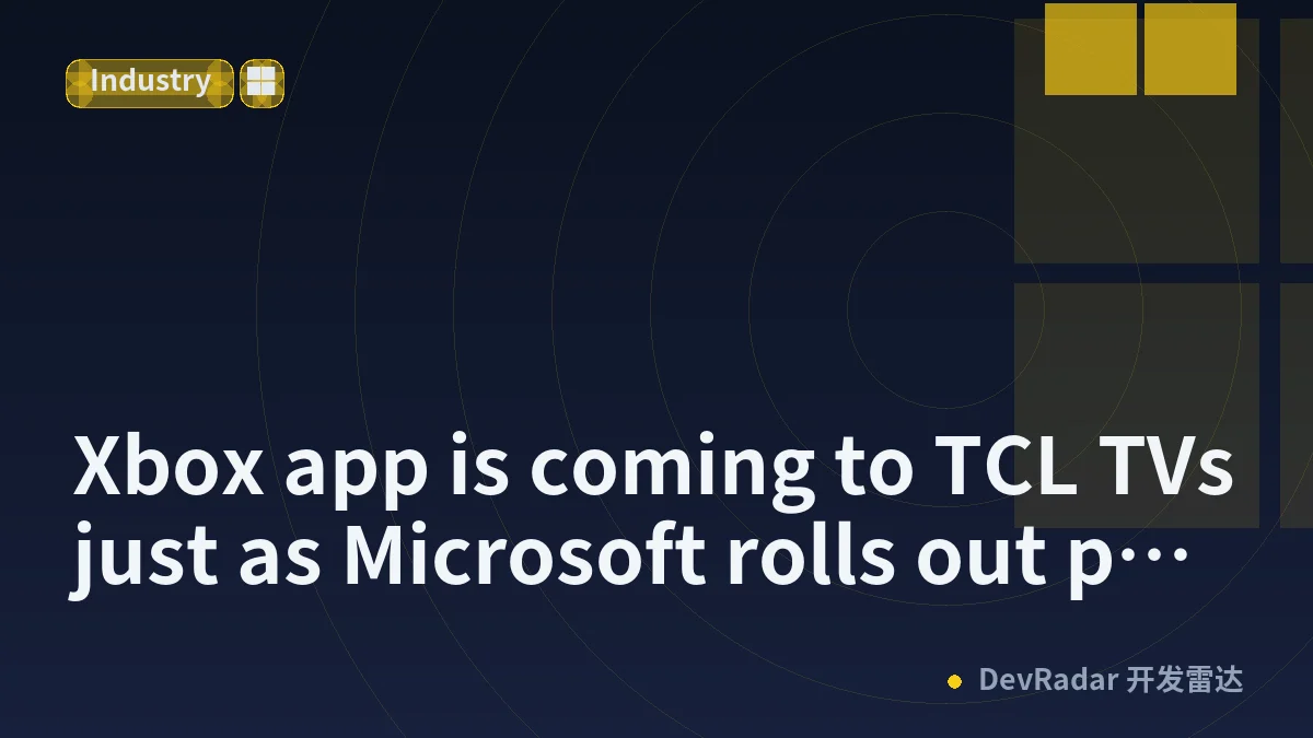 Xbox app is coming to TCL TVs just as Microsoft rolls out pay-as-you-go cloud gaming