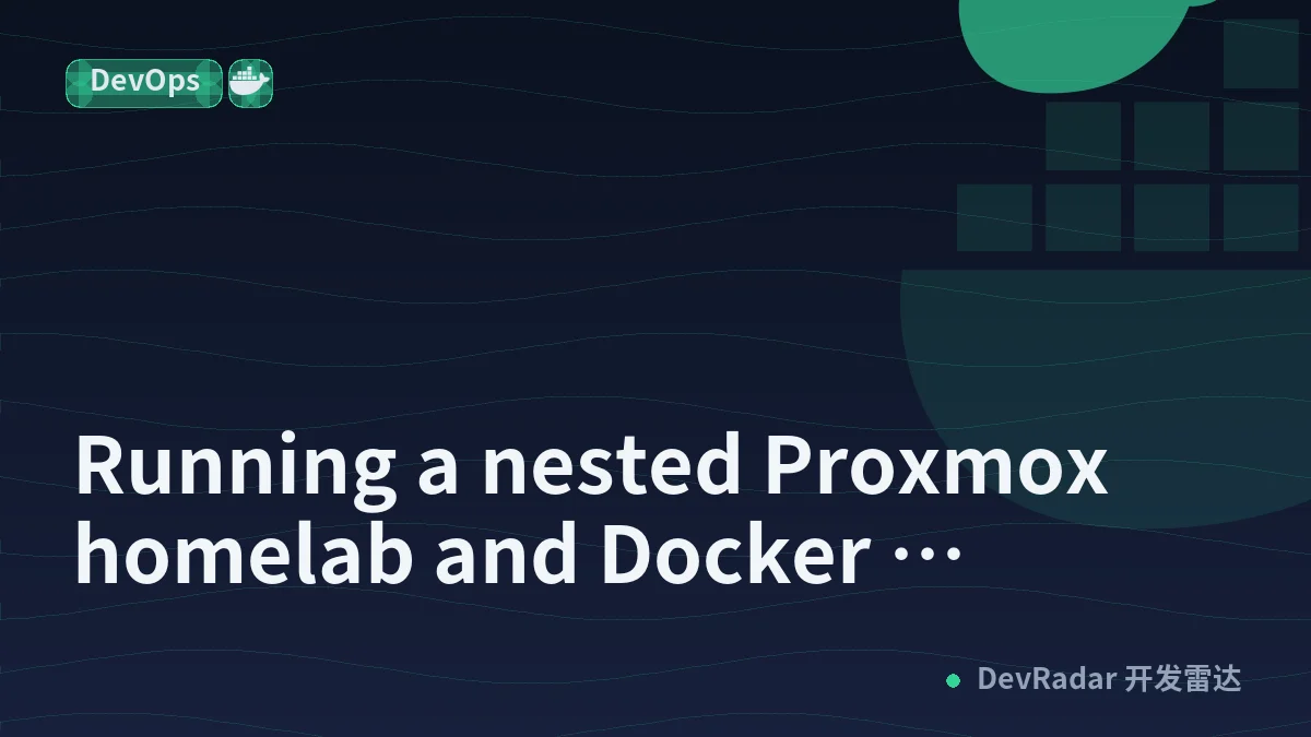 Running a nested Proxmox homelab and Docker development on the same Windows machine