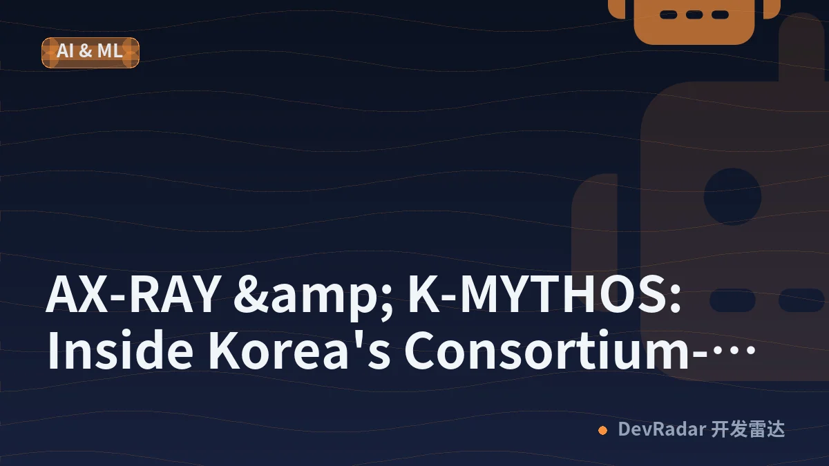 AX-RAY &amp; K-MYTHOS: Inside Korea's Consortium-Built Security-Specialized AI Foundation Model