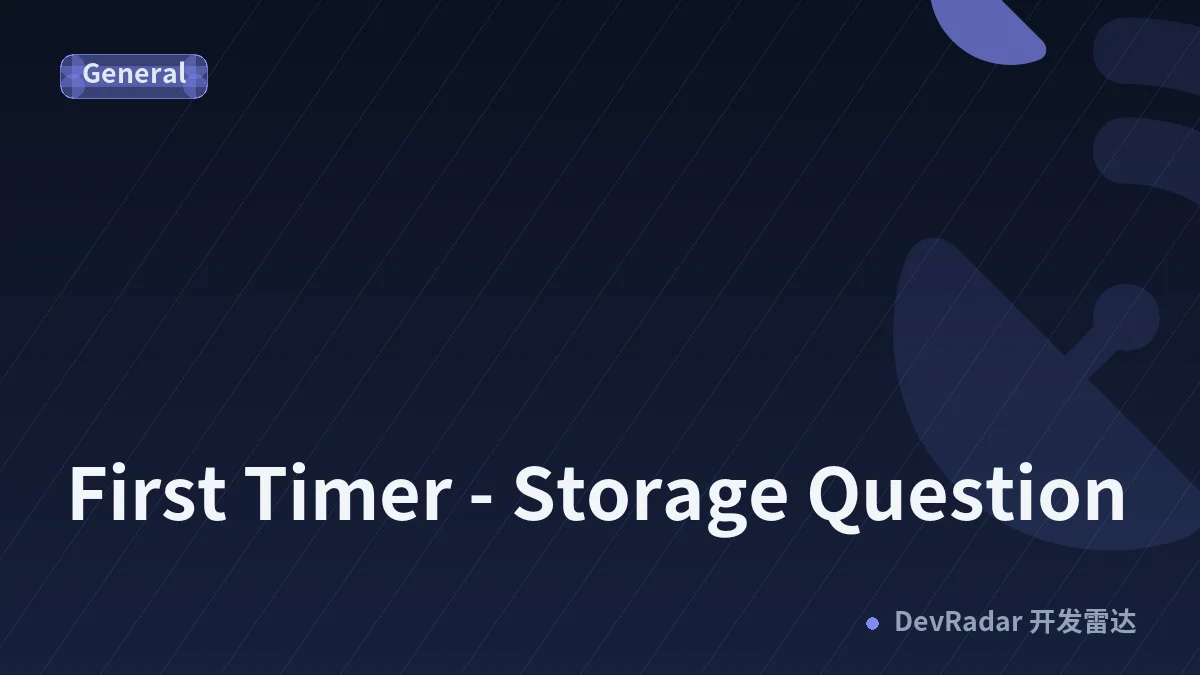 First Timer - Storage Question