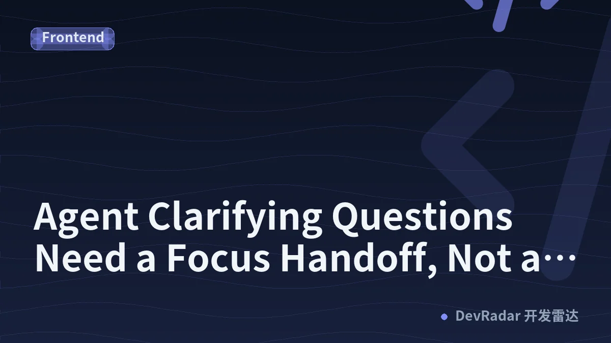 Agent Clarifying Questions Need a Focus Handoff, Not a Noisier Live Region