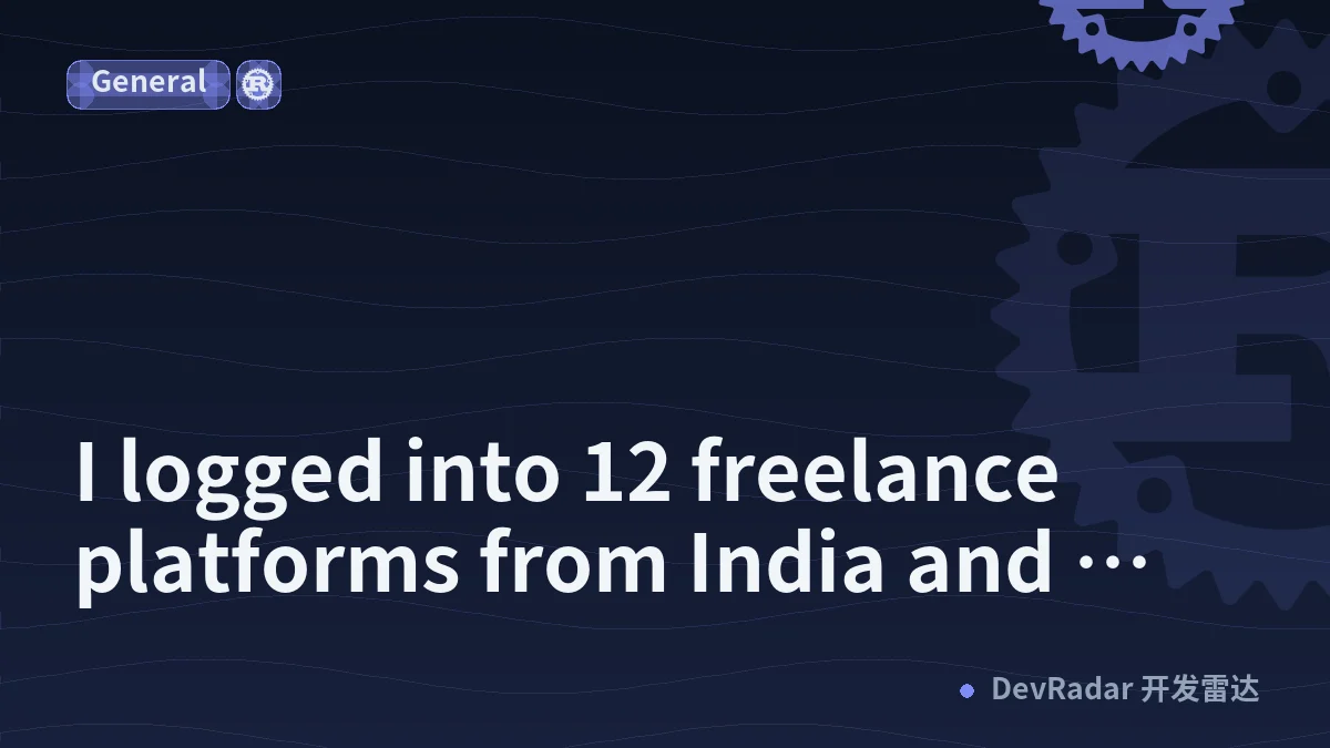 I logged into 12 freelance platforms from India and counted what is actually open to us