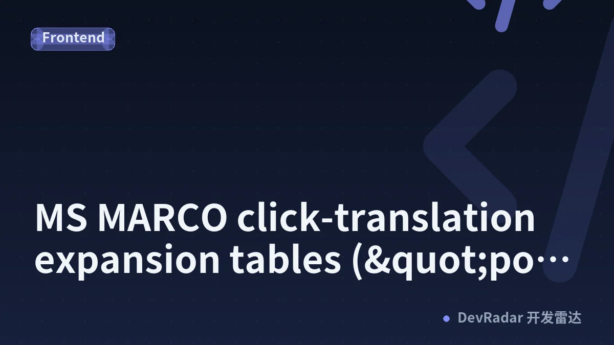 MS MARCO click-translation expansion tables ("poor man's" DSSM) [P]
