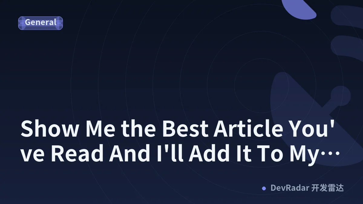 Show Me the Best Article You've Read And I'll Add It To My List