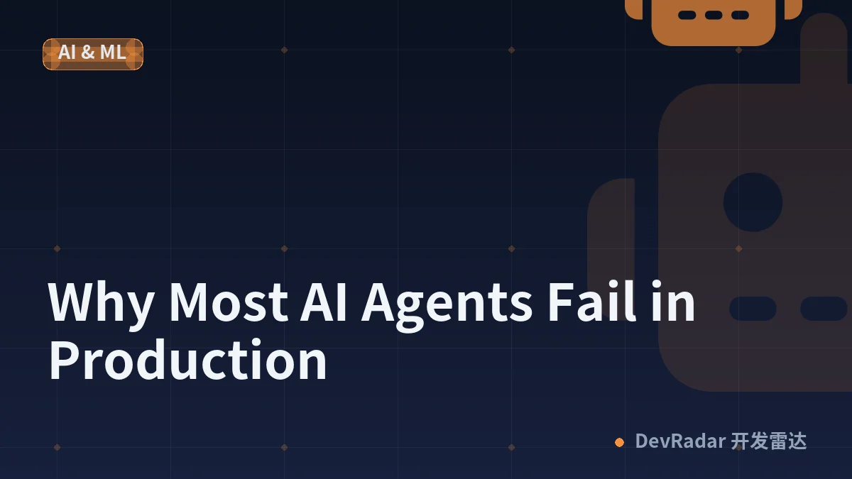Why Most AI Agents Fail in Production