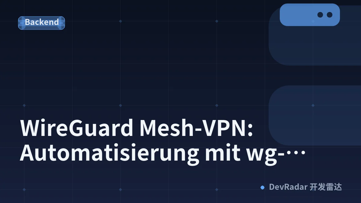 WireGuard Mesh-VPN: Automatisierung mit wg-meshconf statt Config-Chaos