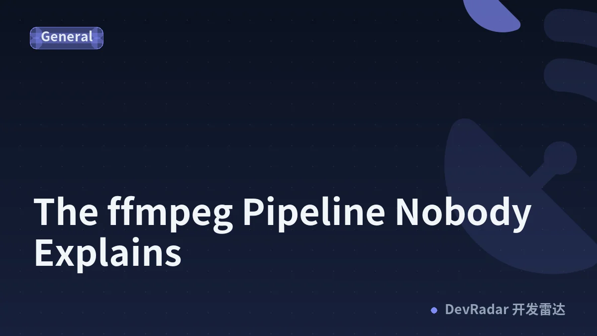 The ffmpeg Pipeline Nobody Explains