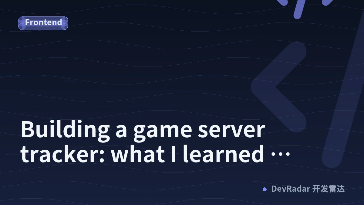 Building a game server tracker: what I learned exposing a public JSON API