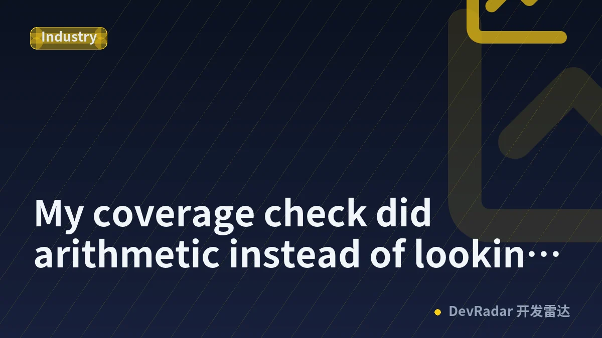 My coverage check did arithmetic instead of looking. All 23 pointers were wrong.