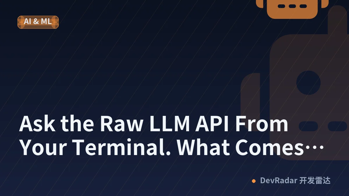 Ask the Raw LLM API From Your Terminal. What Comes Back Is Junk, and That's the Point