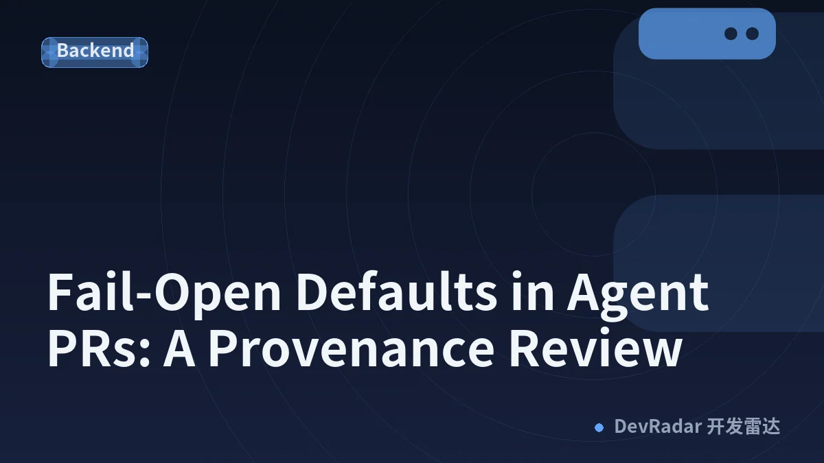 Fail-Open Defaults in Agent PRs: A Provenance Review