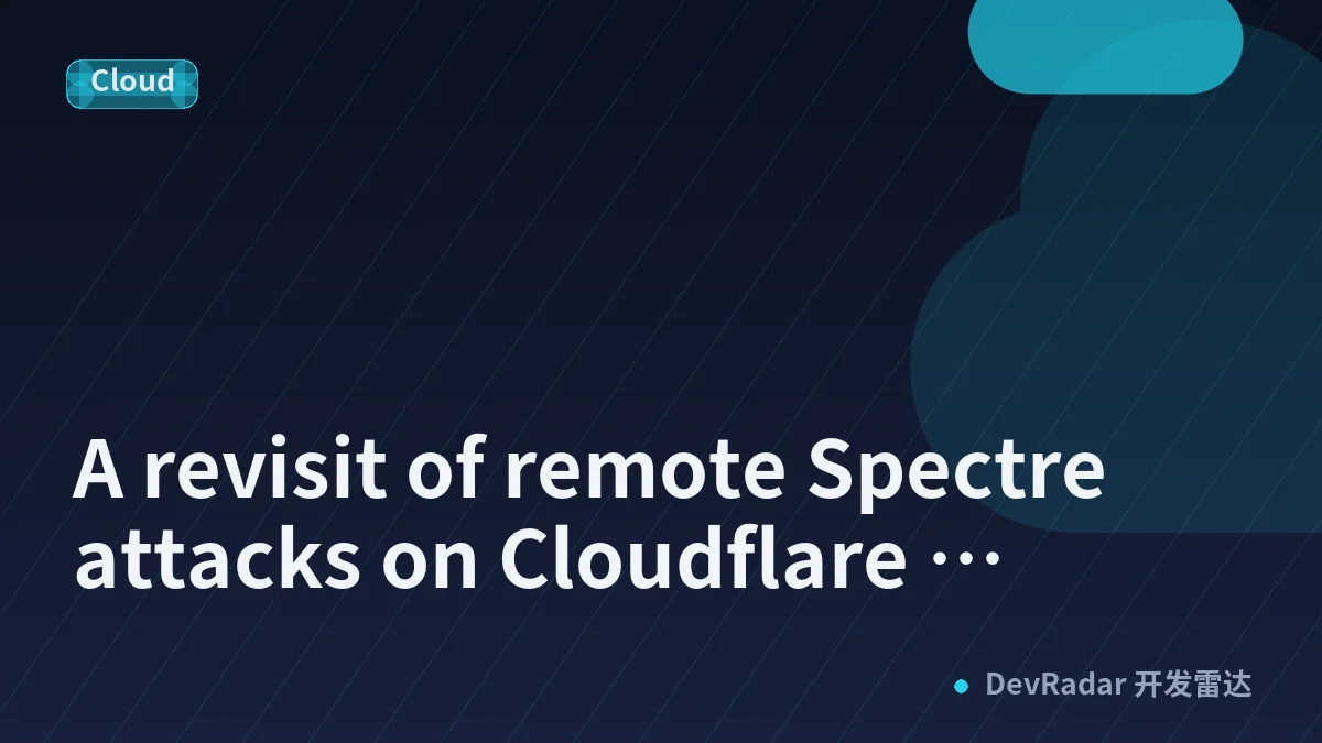 A revisit of remote Spectre attacks on Cloudflare Workers