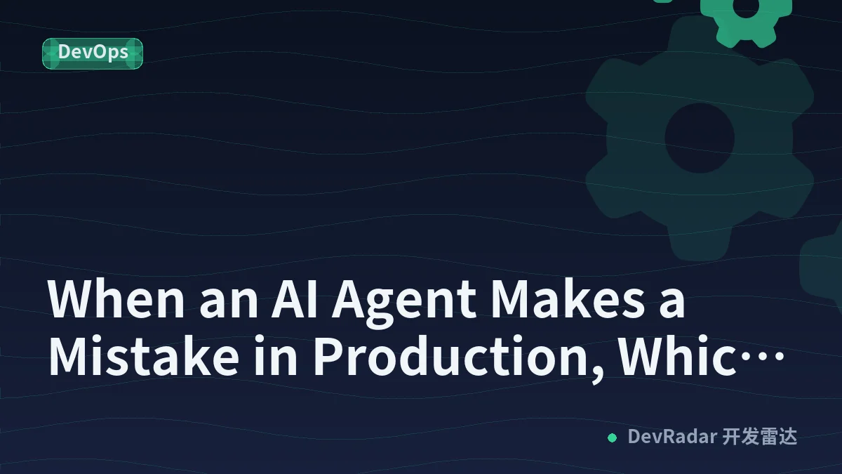 When an AI Agent Makes a Mistake in Production, Which Layer Should Stop It?