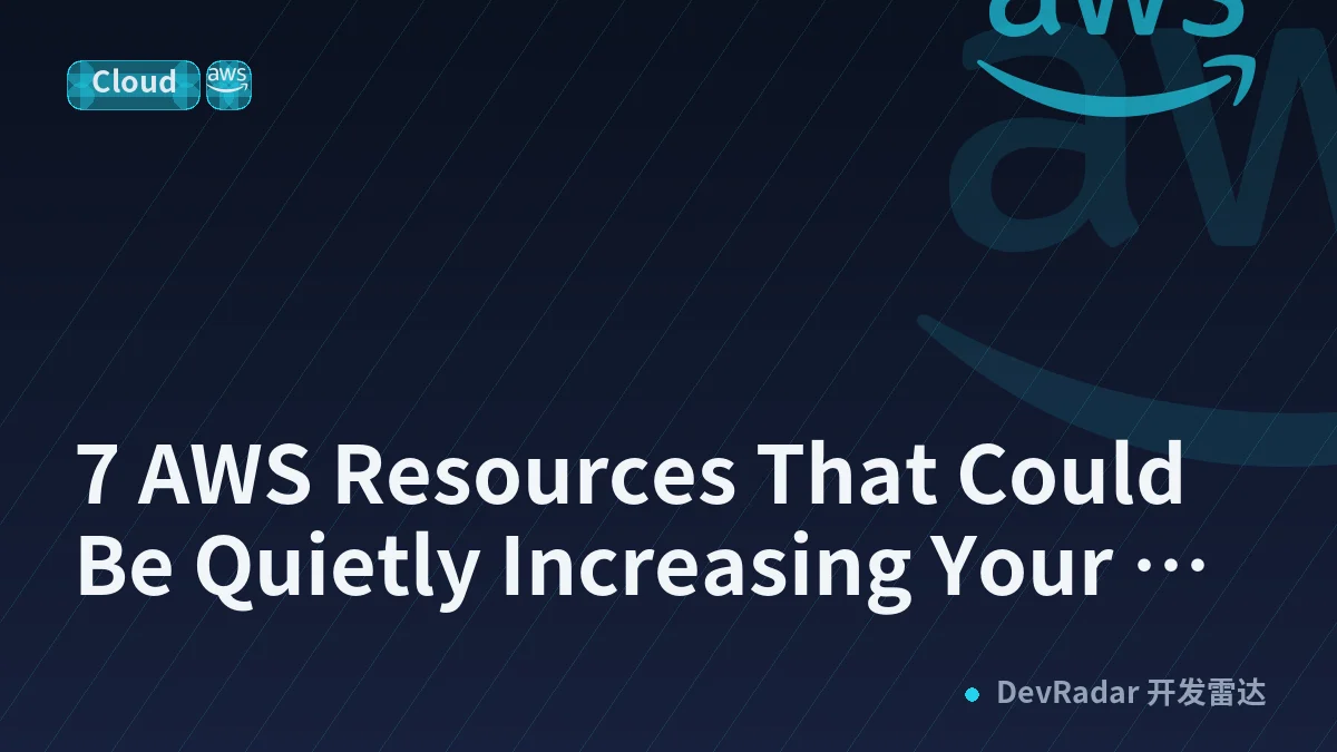 7 AWS Resources That Could Be Quietly Increasing Your Cloud Bill