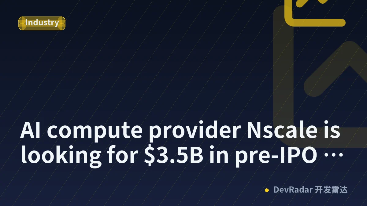 AI compute provider Nscale is looking for $3.5B in pre-IPO financing