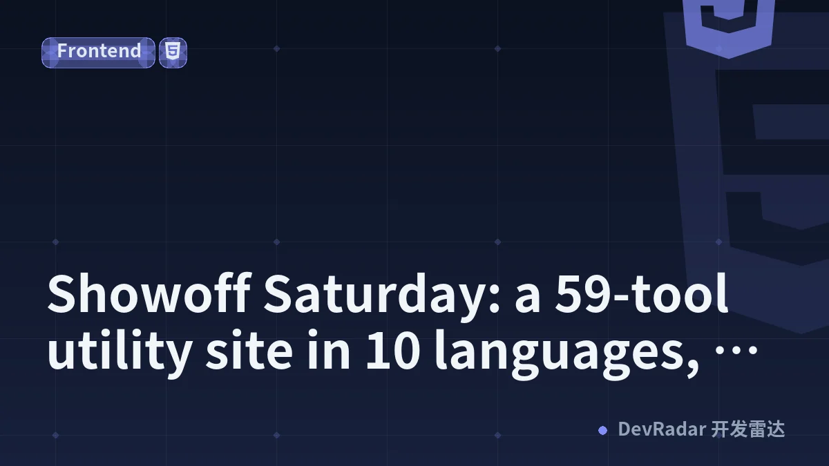 Showoff Saturday: a 59-tool utility site in 10 languages, Flask backend, every tool is a plain JS file