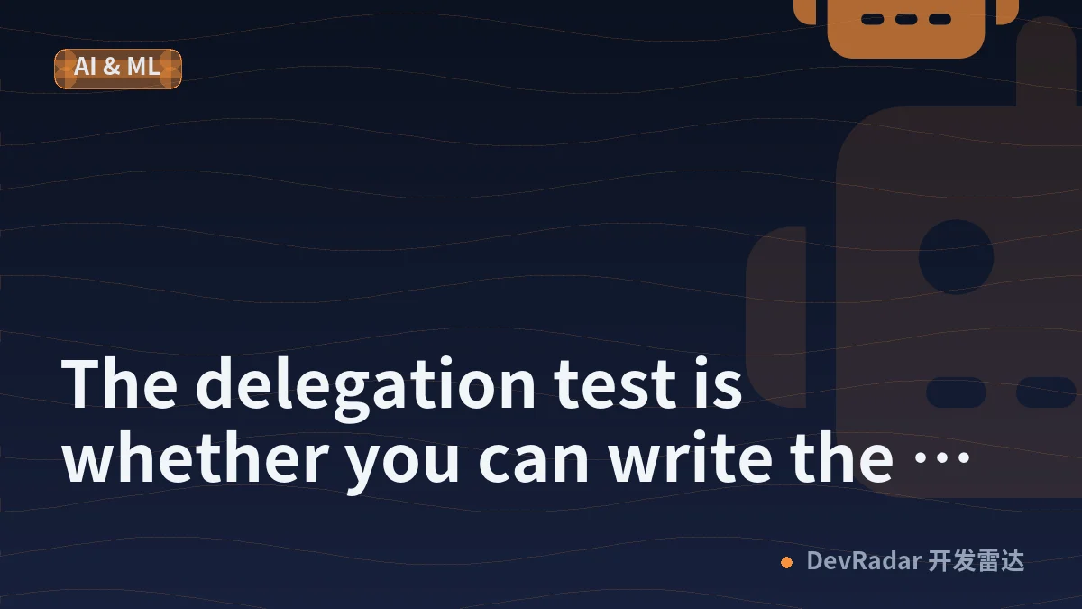 The delegation test is whether you can write the check first