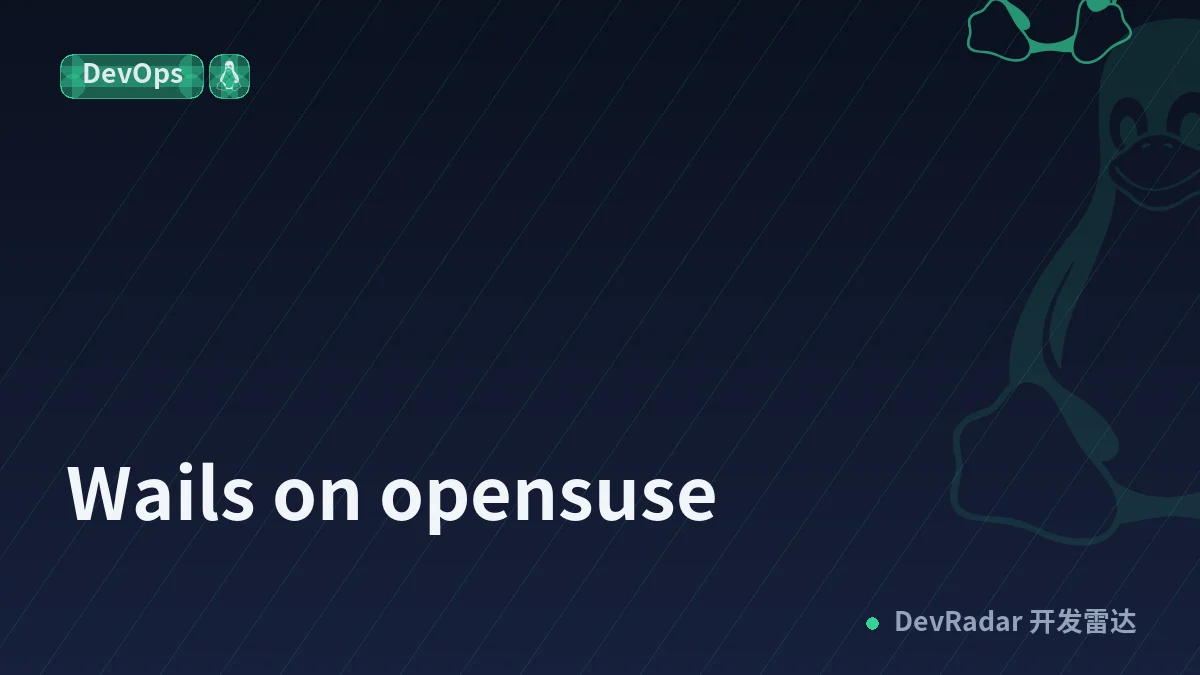 Wails on opensuse