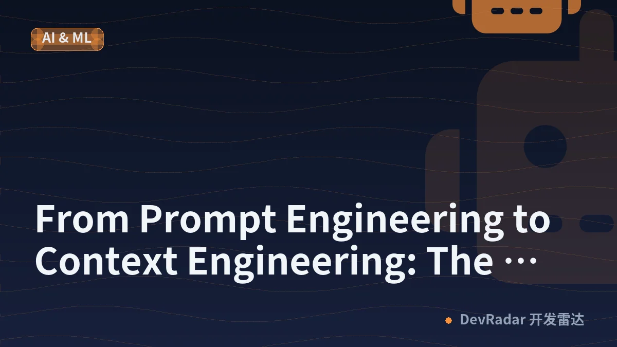 From Prompt Engineering to Context Engineering: The Skill AI Developers Actually Need