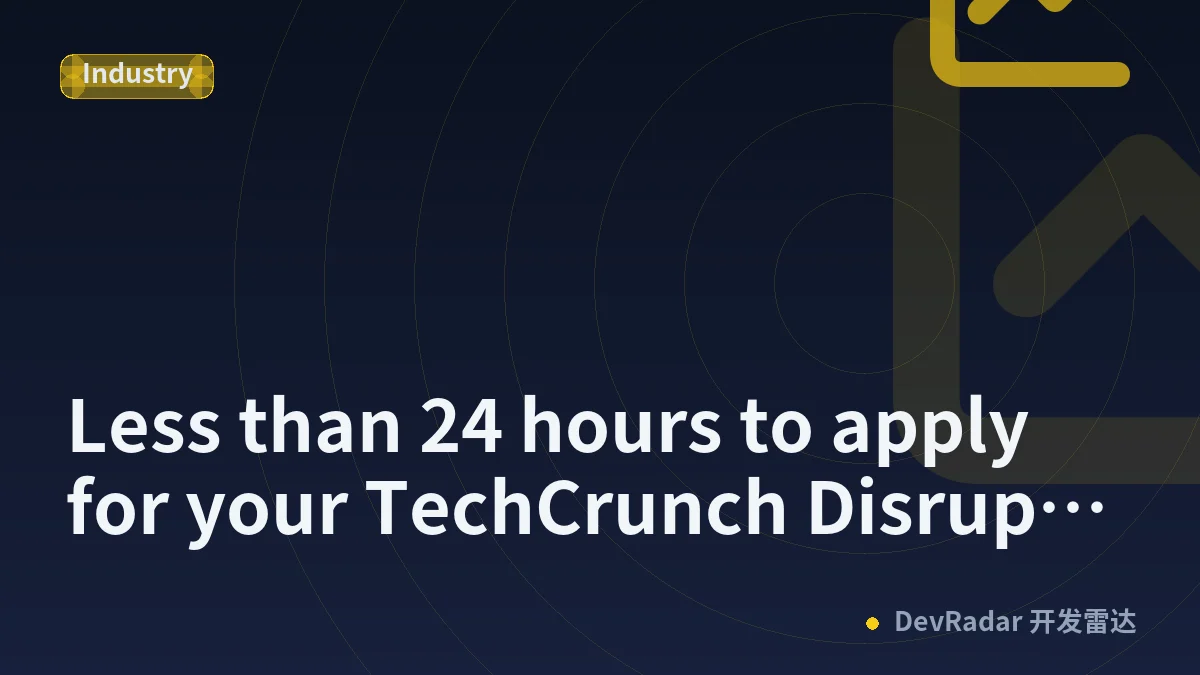 Less than 24 hours to apply for your TechCrunch Disrupt 2026 Side Event